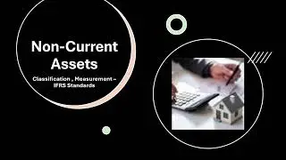 Non-Current Assets IFRS measurement and classification
