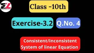 Class 10th |Exercise-3.2| Q.No.-4 |Consistent and Inconsistent System |Hindi Medium| NCERT||