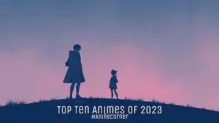 Top Ten Animes Of 2023 Fan's Voting At #animecorner