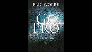 Go Pro / 7 Schritte zum Network Marketing Profi  von  Eric Worre in DEUTSCH