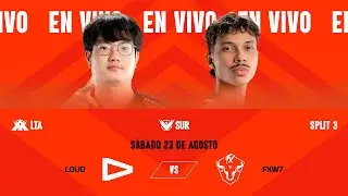 LOUD vs FXW7 | LTA SUR | Semana 5 - Día 1 Split 3 | Fase de eliminación (Bo5)