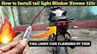 How to Install tail light Blinker in Xtreme 125r 😍| Cheap Best Flasher for tail light 😲||