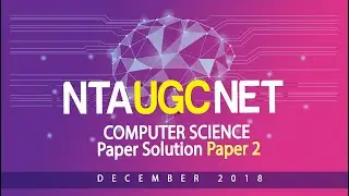 01 NTA UGC NET December 2018 Computer Science paper 2 Solution