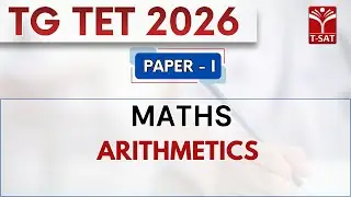 TG TET 2026 - PAPER-1 | Maths - Arithmetics | T-SAT