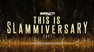 Impact Wrestling Slammiversary 2022 6/19/22 Full Show Part 4