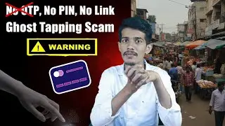 No OTP, No PIN, No Link: Ghost Tapping Scam: New way of theft