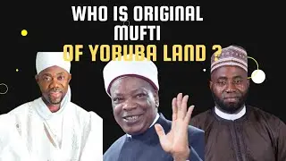 WHO IS CAPABLE TO BE MUFTI OF YORÙBÁ LAND ? BY SHEIKH HABEEBULLAH ADAM EL-ILORY MUDRIL MARKAZ