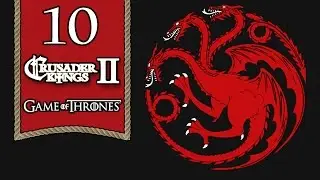 Aegon the Conqueror - Crusader Kings 2 Conclave Let's Play - 10 [AGOT MOD v1.1]