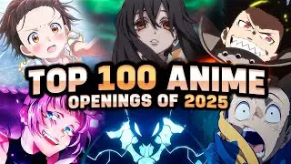 Top 100 Anime Openings of 2025 (Party Rank)