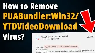 How to Remove PUABundler Win32 YTDVideoDownload Virus?