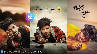 I Miss You Photo Editing Picsart || Instagram Trending Photo Editing Tutorial