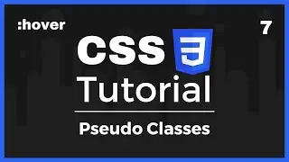 CSS3 Basics: Pseudo Classes / Elements (Lesson 7)