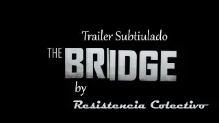 trailer the bridge US subtitulos español