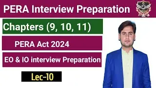 PERA Act 2024 | Chapter IX, X & XI Explained | PPSC Interview Guide for IO, EO & SDEO Jobs