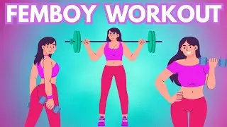 Beginner Feminizing Workouts for FemBoys (No Gym)