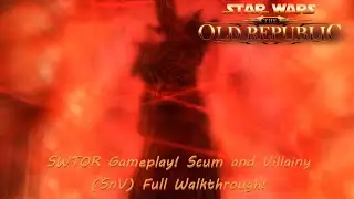 SWTOR Gameplay! Scum and Villainy (SnV) Full Walkthrough!