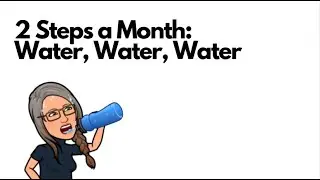 2 Steps a Month to Disaster Preparedness: Month 2 - Water!