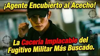 &iexcl;Agente Encubierto al Acecho! La Cacer&iacute;a Implacable del Fugitivo Militar M&aacute;s Buscado.