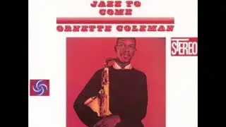 Ornette Coleman / The Shape of Jazz to Come