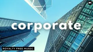 ROYALTY FREE Corporate Presentation Background Music | Business Promo No Copyright song