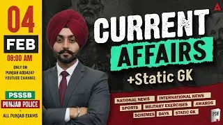 4th February Current Affairs 2026 | Punjab Current Affairs Today For Punjab Police, PSSSB, All Exams