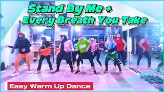 Ez Warm Up Dance | Stand By Me + Every Breath You Take | Choreography 