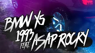 bmw x5 1993 REMIX (feat.Asap Rocky)
