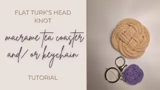 Flat Turk's head knot: macrame coaster and/ or keychain