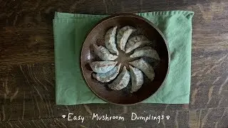 Easy Mushroom Dumplings (Vegan)
