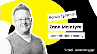 Marketing with Podcasts - Zane McIntyre, Commission Factory