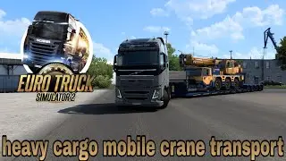euro truck simulator 2 || heavy cargo mobile crane transport || game play
