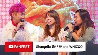 Shangrila 香格拉 and WHIZOO @ YouTube FanFest Hong Kong 2018