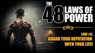 48 Laws of Power Explained: Law 5 - Guard Your Reputation With Your Life!