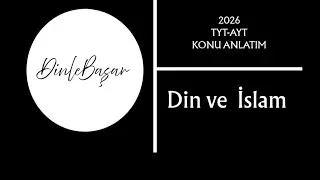 2-TYT-AYT  Din K&uuml;lt&uuml;r ve Ahlak Bilgisi -Din ve İslam-      /DinleBaşar -2026-