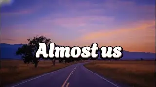 Almost us - James Music | Lyric video