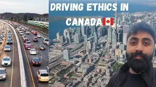 Driving Ethics in Canada🇨🇦 | Things to learn from First World Country | Immigration | MWR | India
