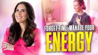 Energy Management Is the New Time Management (Here's Why)