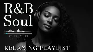【R&B Soul】Romantic Soul & R&B Groove &ndash; Smooth Chill Mix for Lovers and Dreamers