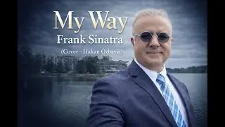 Frank Sinatra-MyWay (Cover-HakanÖzbayis)