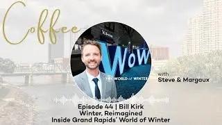 Episode 44 | Winter, Reimagined: Inside Grand Rapids&rsquo; World of Winter