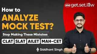 How to effectively analyze a mock test? | CLAT | SLAT | AILET | MAH-CET | Siddhant Singh