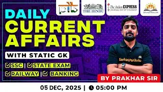 05 DEC 2025 CURRENT AFFAIRS | DAILY CURRENT AFFAIRS 2025 | CURRENT AFFAIRS CLASS BY PRAKHAR SIR