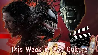 This Week In Pop Culture [June 8th]: New ALIEN: ROMULUS Trailer REACTION & BREAKDOWN