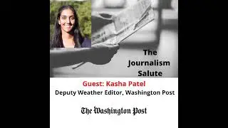 Kasha Patel, Deputy Weather Editor, Washington Post