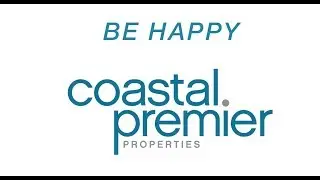 Be Happy at Coastal Premier Properties