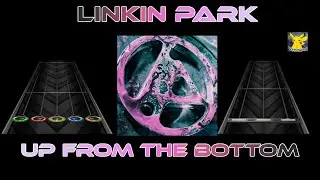 Linkin Park - Up From The Bottom Clone Hero Preview (5+6 Fret & Drums)