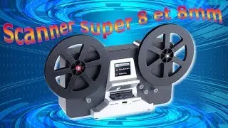 SCANNER DE FILM 8mm ET SUPER 8mm  SOMIKON     tuto en fran&ccedil;ais