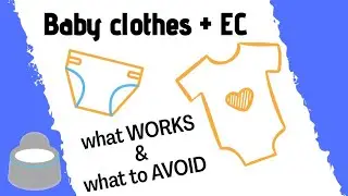 What clothes NOT TO BUY if you practice Elimination Communication