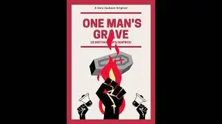 One Man's Grave  (Is Another Man's Soapbox) - Gary A Jackson