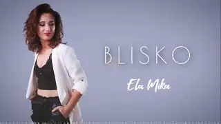 Ela Mika i Piotr Skupień - BLISKO (Official Lyric Video)